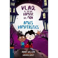 VLAD, EL PITJOR VAMPIR DEL MÓN-AMICS VAMPTÀSTICS | 9788447937592 | ANNA WILSON/KATHRYN DURST | Llibreria Online de Tremp