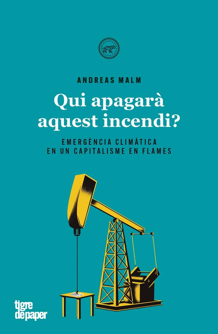 QUI APAGARÀ AQUEST INCENDI? | 9788416855858 | ANDREAS MALM | Llibreria Online de Tremp