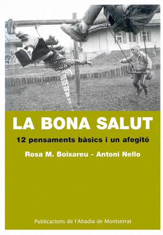 BONA SALUT, LA (12 PENSAMENTS BASICS I UN AFEGITO) | 9788484159209 | BOIXAREU I VILAPLANA, ROSA M. (1945- ) | Llibreria Online de Tremp