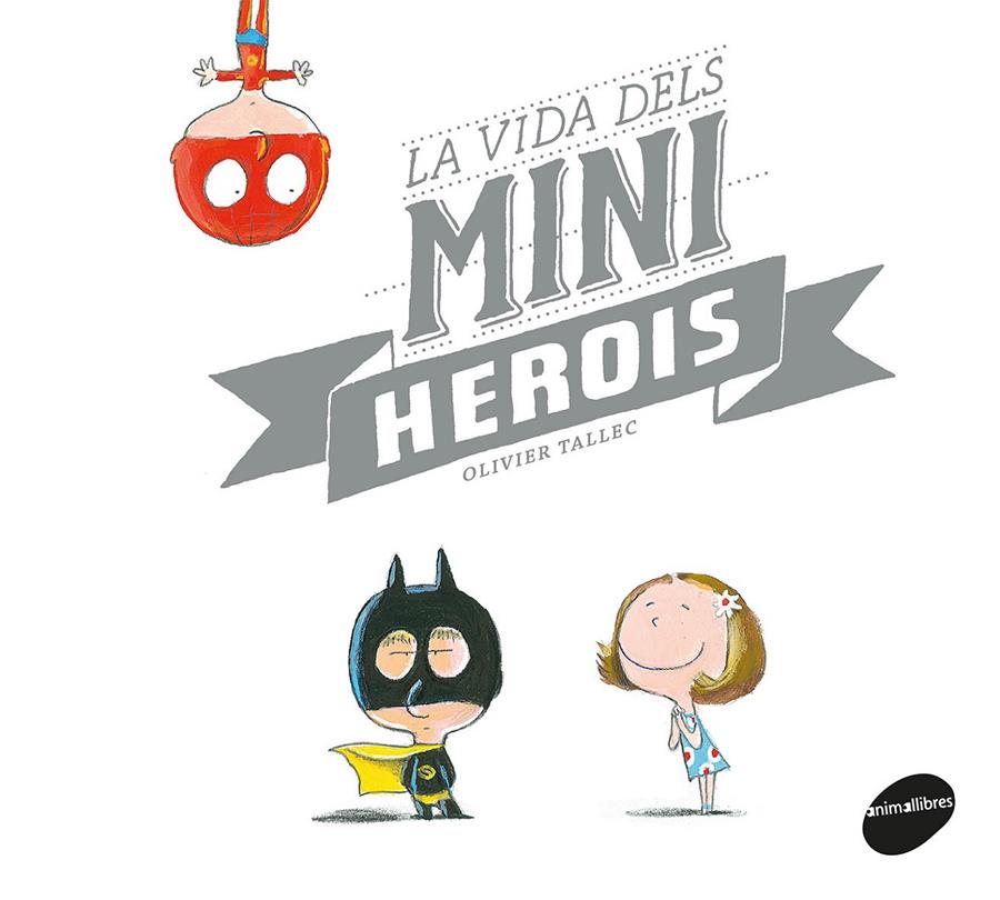 LA VIDA DELS MINIHEROIS | 9788416844449 | TALLEC, OLIVIER | Llibreria Online de Tremp