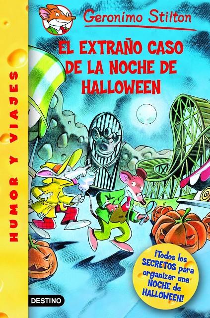 EXTRAÑO CASO DE LA NOCHE DE HALLOWEEN, EL | 9788408073765 | STILTON, GERONIMO | Llibreria Online de Tremp