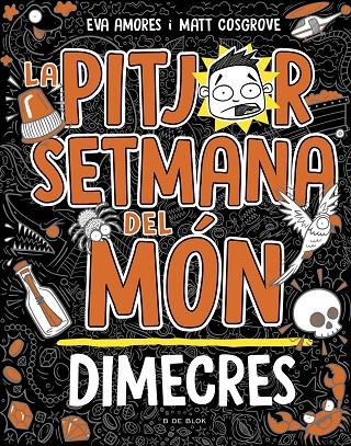 LA PITJOR SETMANA DEL MÓN 3 - DIMECRES | 9788419048769 | COSGROVE, MATT/AMORES, EVA | Llibreria Online de Tremp