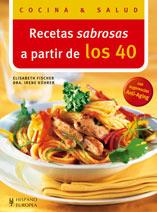 RECETAS SABROSAS A PARTIR DE LOS 40 | 9788425518058 | FISCHER, ELISABETH | Llibreria Online de Tremp