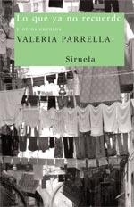 LO QUE YA NO RECUERDO Y OTROS CUENTOS | 9788498410501 | PARRELLA, VALERIA (1974- ) | Llibreria Online de Tremp