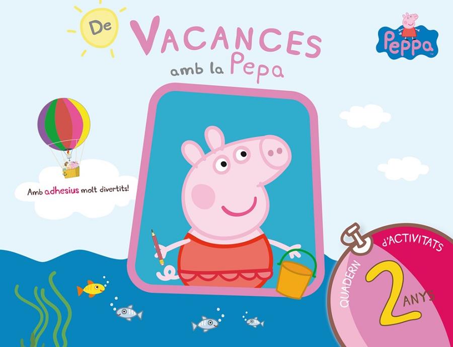 DE VACANCES AMB LA PEPA (LA PORQUETA PEPA. QUADERN D'ACTIVITATS 2 ANYS) | 9788437200682 | VARIOS AUTORES, | Llibreria Online de Tremp