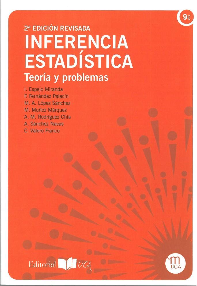 INFERENCIA ESTADÍSTICA | 9788498281316 | ESPEJO MIRANDA, INMACULADA/FERNÁNDEZ PALACÍN, FERNANDO/LÓPEZ SÁNCHEZ, M.A/MUÑOZ MÁRQUEZ, M./RODRÍGUE | Llibreria Online de Tremp