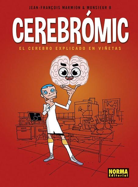 CEREBROMIC. EL CEREBRO EXPLICADO EN VIÑETAS | 9788467960419 | MARMION-MONSIEUR B. | Llibreria Online de Tremp