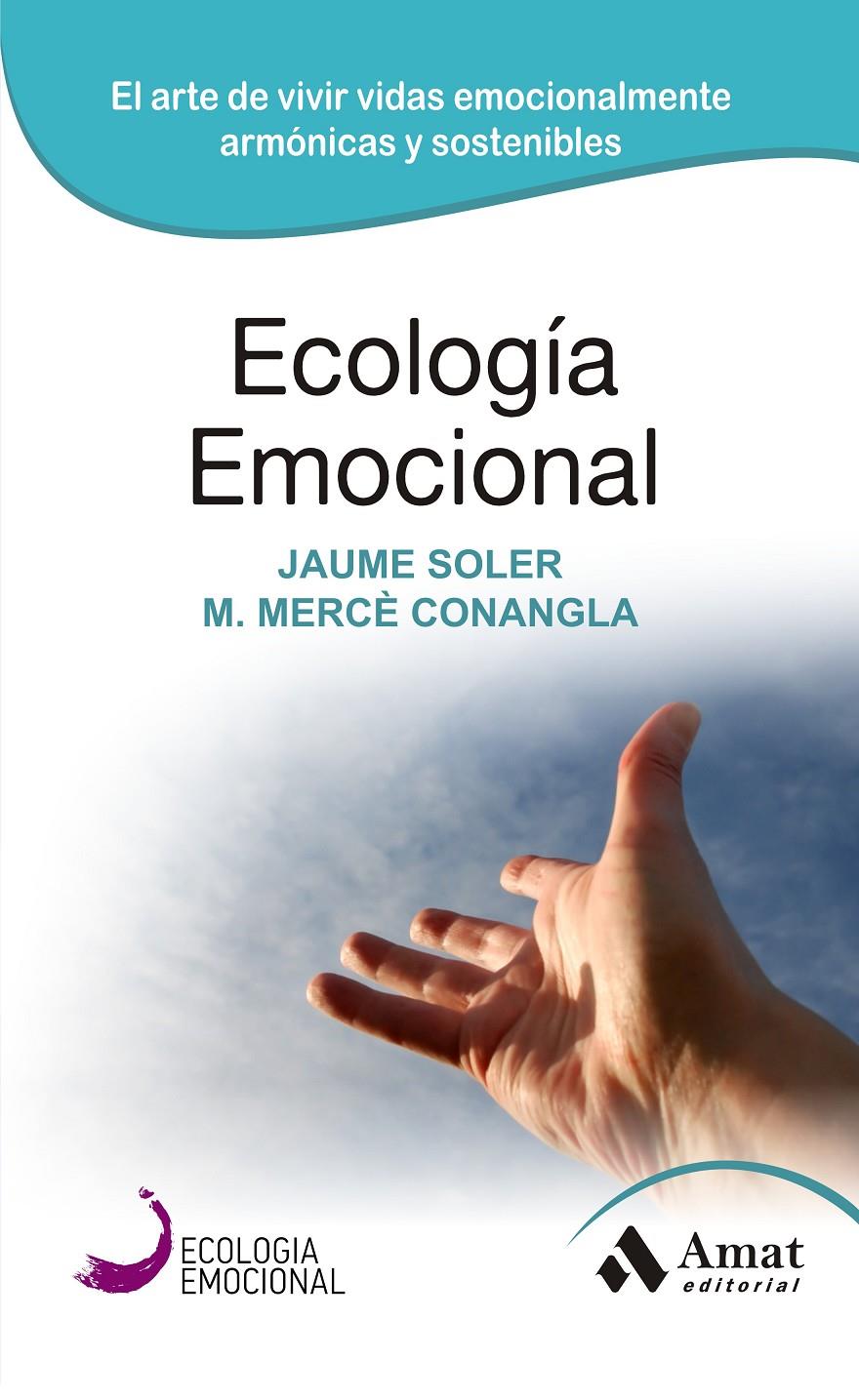 ECOLOGIA EMOCIONAL | 9788497357036 | CONANGLA I MARIN, MERCE/SOLER I LLEONART, JAUME | Llibreria Online de Tremp