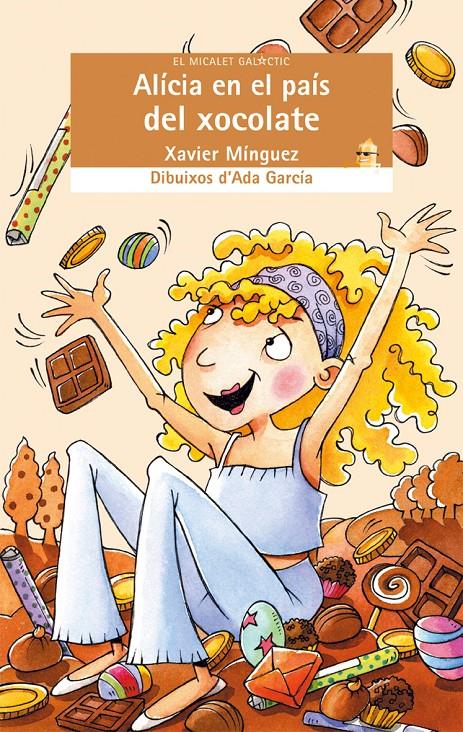 ALICIA EN EL PAIS DEL XOCOLATE | 9788476608494 | MINGUEZ, XAVIER ; GARCIA, ADA | Llibreria Online de Tremp