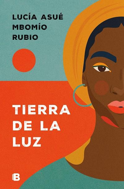 TIERRA DE LA LUZ | 9788466678070 | MBOMÍO RUBIO, LUCÍA ASUÉ | Llibreria Online de Tremp