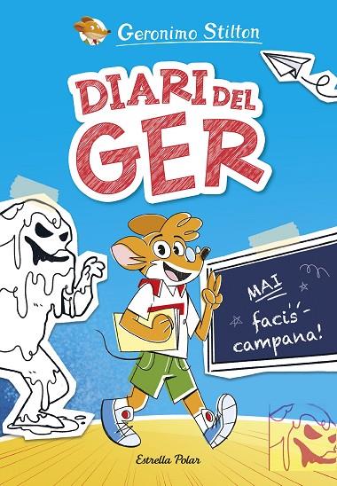 DIARI DEL GER 1. MAI FACIS CAMPANA! | 9788413898889 | STILTON, GERONIMO | Llibreria Online de Tremp