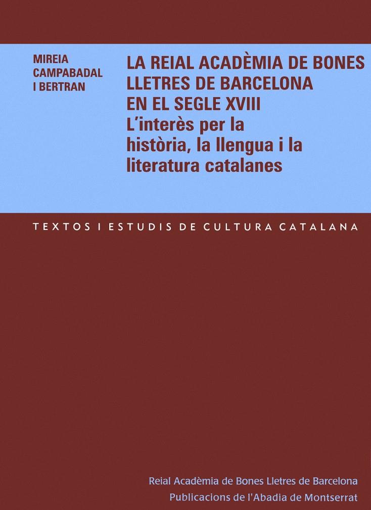 REIAL ACADEMIA DE BONES LLETRES DE BCN SEGLE XVIII | 9788484158776 | CAMPABADAL BERTRAN, MIREIA | Llibreria Online de Tremp