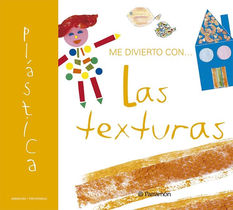 ME DIVIERTO CON LAS TEXTURAS | 9788434225763 | ROS, JORDINA ; ESTADELLA, PERE | Llibreria Online de Tremp