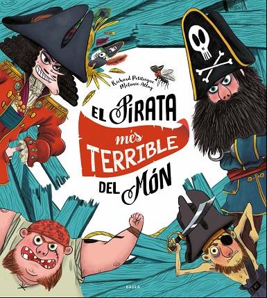 EL PIRATA MÉS TERRIBLE DEL MÓN | 9788447940325 | PETITSIGNE, RICHARD | Llibreria Online de Tremp