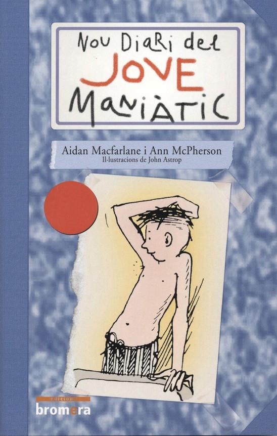 NOU DIARI DEL JOVE MANIATIC | 9788476604588 | MACFARLANE, AIDAN-MCPHERSON, ANN | Llibreria Online de Tremp