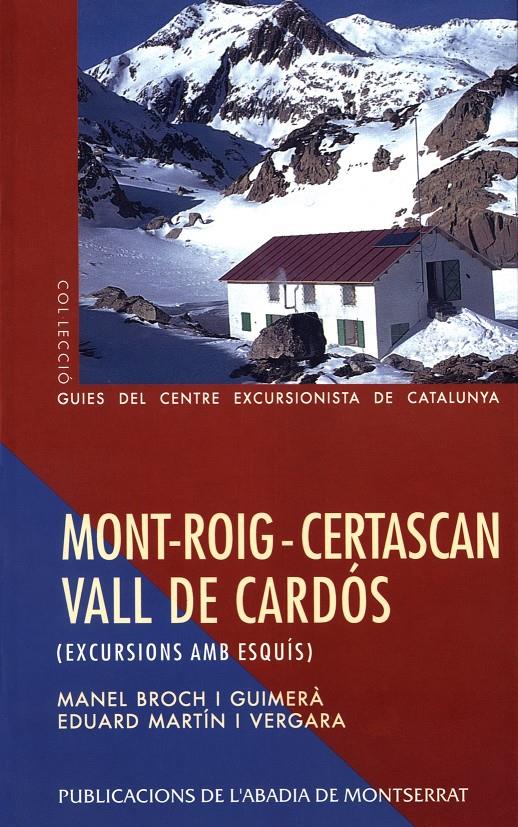 MONT-ROIG, CERTASCAN, VALL DE CARDOS | 9788478268566 | BROCH I GUIMERA, MANEL ; MARTIN I VERGARA, EDUARD | Llibreria Online de Tremp