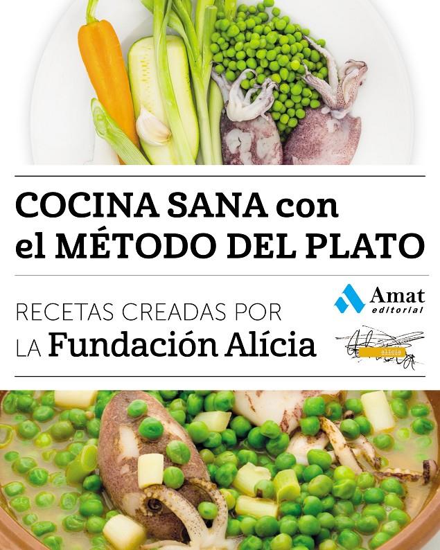 COCINA SANA CON EL MÉTODO DEL PLATO | 9788497358842 | FUNDACIÓN ALÍCIA | Llibreria Online de Tremp