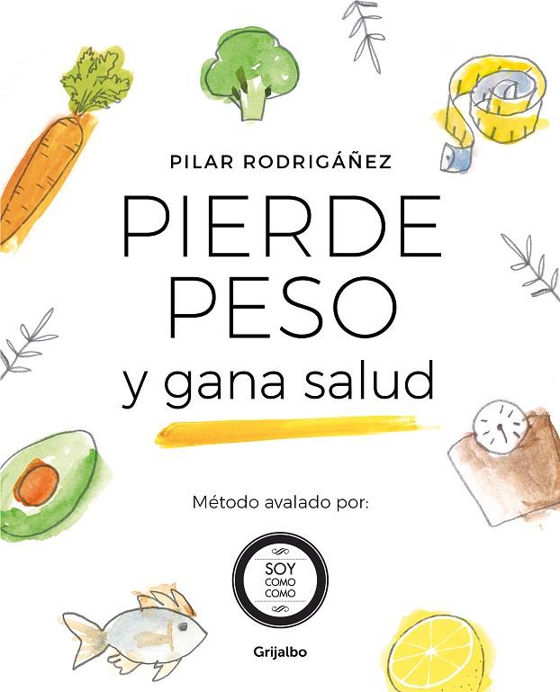 PIERDE PESO Y GANA SALUD | 9788425357084 | RODRIGÁÑEZ, PILAR | Llibreria Online de Tremp