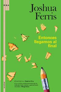 ENTONCES LLEGAMOS AL FINAL | 9788498670035 | FERRIS, JOSHUA | Llibreria Online de Tremp