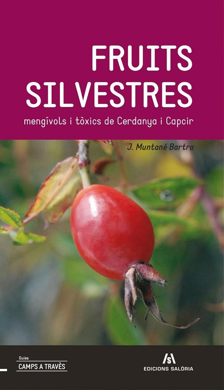 FRUITS SILVESTRES MENGÍVOLS DE CERDANYA | 9788494049750 | MUNTANÉ BARTRA | Llibreria Online de Tremp