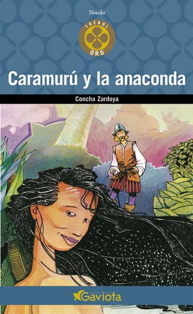 CARAMURU Y LA ANACONDA | 9788439216421 | ZARDOYA, CONCHA | Llibreria Online de Tremp