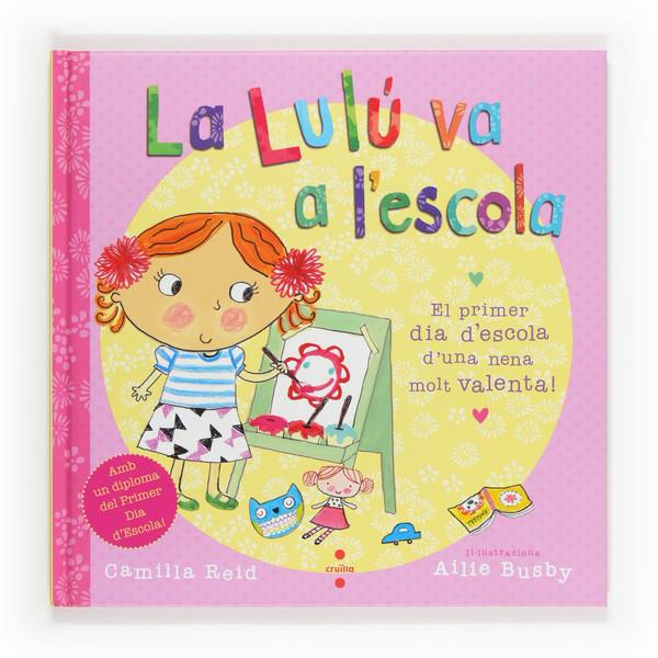 C-LA LULU VA A L'ESCOLA | 9788466131889 | REID, CAMILLA | Llibreria Online de Tremp