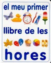 MEU PRIMER LLIBRE DE LES HORES, EL | 9788427218390 | DESCHAMPS, NICHOLA | Llibreria Online de Tremp