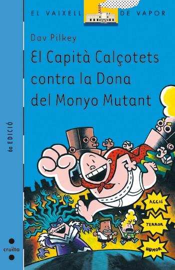 CAPITA CALÇOTETS CONTRA LA DONA DEL MONYO MUTANT, EL | 9788466112871 | PILKEY, DAV | Llibreria Online de Tremp