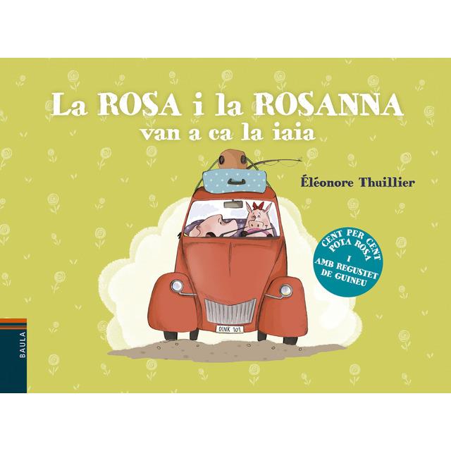 LA ROSA I LA ROSANNA VAN A CA LA IAIA | 9788447933075 | THUILLIER, ÉLÉONORE | Llibreria Online de Tremp