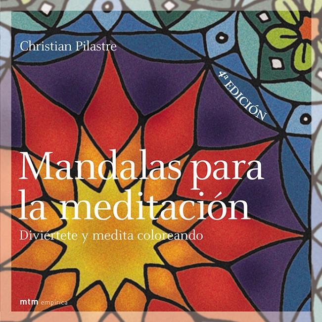 MANDALAS PARA LA MEDITACION | 9788495590299 | PILASTRE, CHRISTIAN | Llibreria Online de Tremp