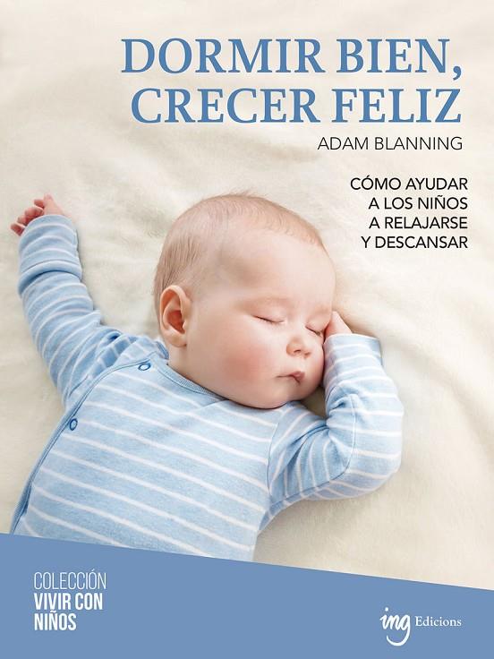 DORMIR BIEN, CRECER FELIZ | 9788412950083 | BLANNING, ADAM | Llibreria Online de Tremp