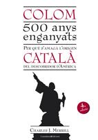 COLOM 500 ANYS ENGANYATS PER QUE S'AMAGÀ L'ORIGEN CATALA | 9788497915670 | MERRILL, CHARLES J | Llibreria Online de Tremp