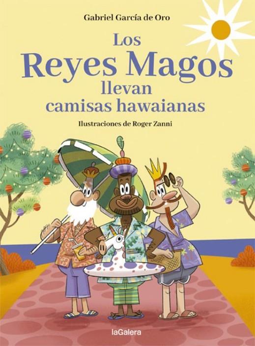 LOS REYES MAGOS LLEVAN CAMISAS HAWAIANAS | 9788424670733 | GARCÍA DE ORO, GABRIEL | Llibreria Online de Tremp