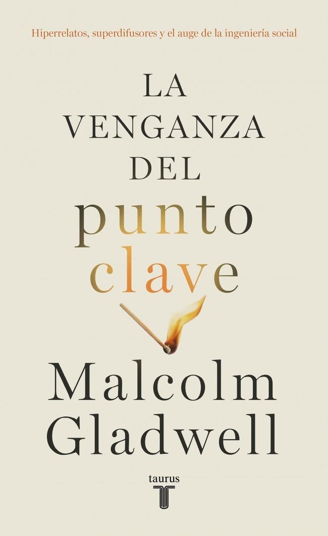 LA VENGANZA DEL PUNTO CLAVE | 9788430627684 | GLADWELL, MALCOLM | Llibreria Online de Tremp