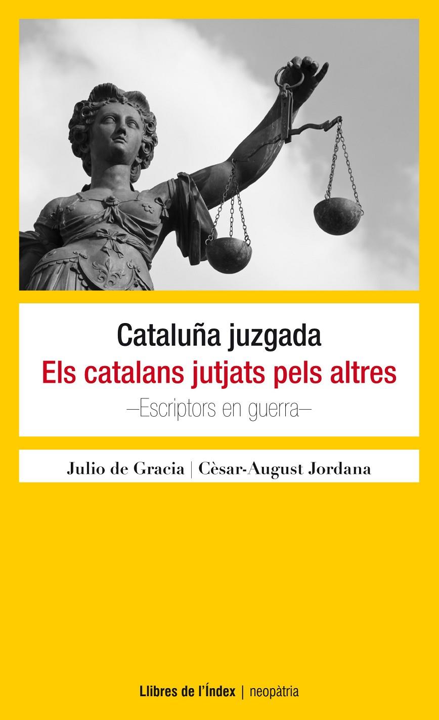 CATALUÑA JUZGADA / ELS CATALANS JUTJATS PELS ALTRES | 9788494325724 | PALÚZIE I LUCENA, JULI/JORDANA I MANYANS, CÈSAR-AUGUST | Llibreria Online de Tremp