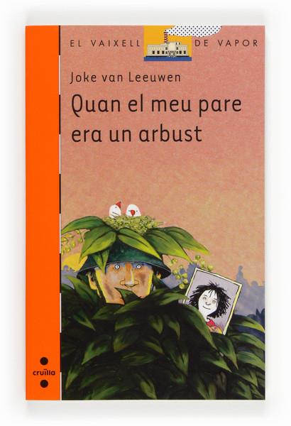 QUAN EL MEU PARE ERA UN ARBUST | 9788466132053 | VAN LEEUWEN, JOKE | Llibreria Online de Tremp