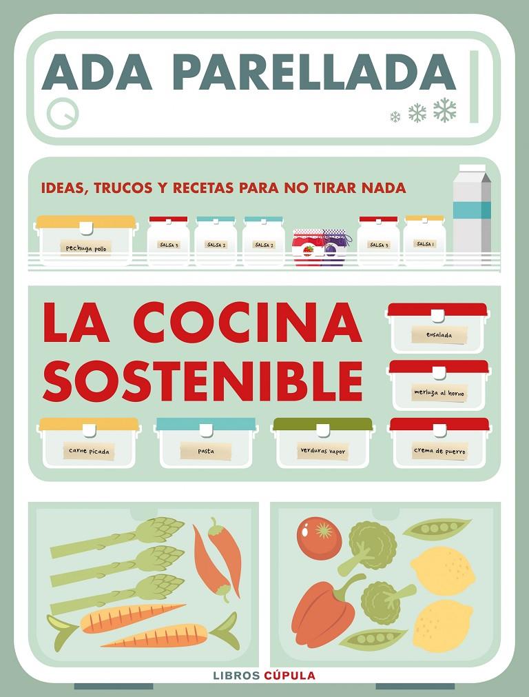 LA COCINA SOSTENIBLE | 9788448024147 | PARELLADA, ADA | Llibreria Online de Tremp