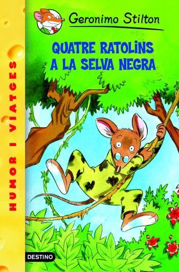 QUATRE RATOLINS A LA SELVA NEGRA | 9788492671991 | STILTON, GERONIMO. | Llibreria Online de Tremp