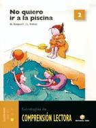 COMPRENSIÓN LECTORA 2. NO QUIERO IR A LA PISCINA | 9788430706785 | GISPERT SALA, DOLORS/RIBAS GARRIGA, LOURDES | Llibreria Online de Tremp