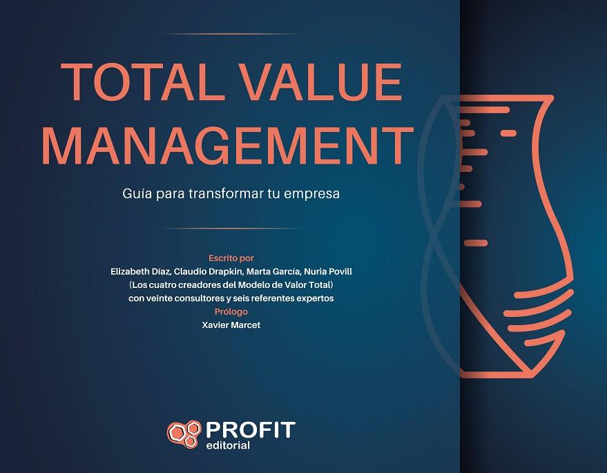 TOTAL VALUE MANAGEMENT | 9788417942816 | DRAPKIN, CLAUDIO/DIAZ, ELIZABETH/POVILL, NURIA/GARCIA, MARTA | Llibreria Online de Tremp