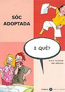 SOC ADOPTADA, I QUE ? | 9788424650612 | NEIRA CRUZ, XOSE A; MITXELENA, JOKIN | Llibreria Online de Tremp