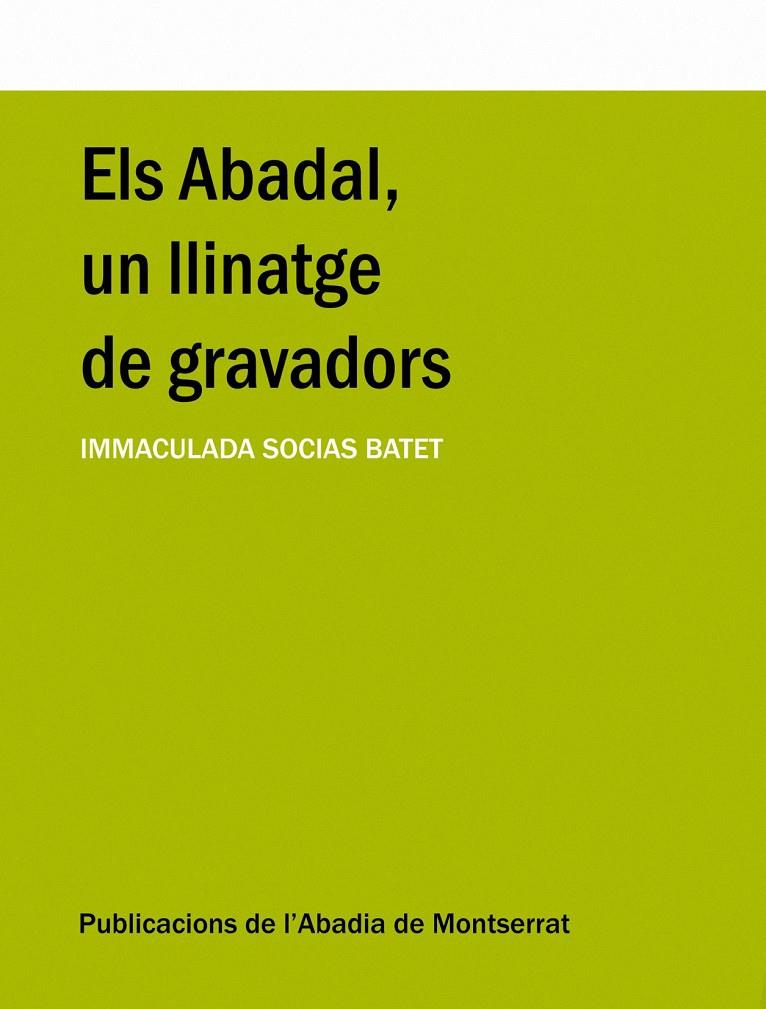 ABADAL,ELS (UN LLINATGE DE GRAVADORS) | 9788484159216 | SOCIAS I BATET, MARIA-IMMACULADA | Llibreria Online de Tremp