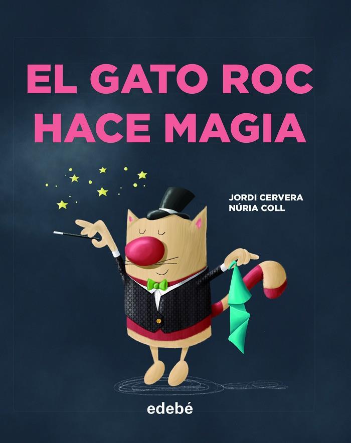 EL GATO ROC HACE MAGIA | 9788468346342 | CERVERA I NOGUÉS, JORDI | Llibreria Online de Tremp