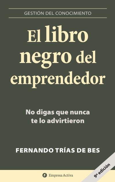 LIBRO NEGRO DEL EMPRENDEDOR, EL | 9788496627260 | TRIAS DE BES, FERNANDO (1967- )