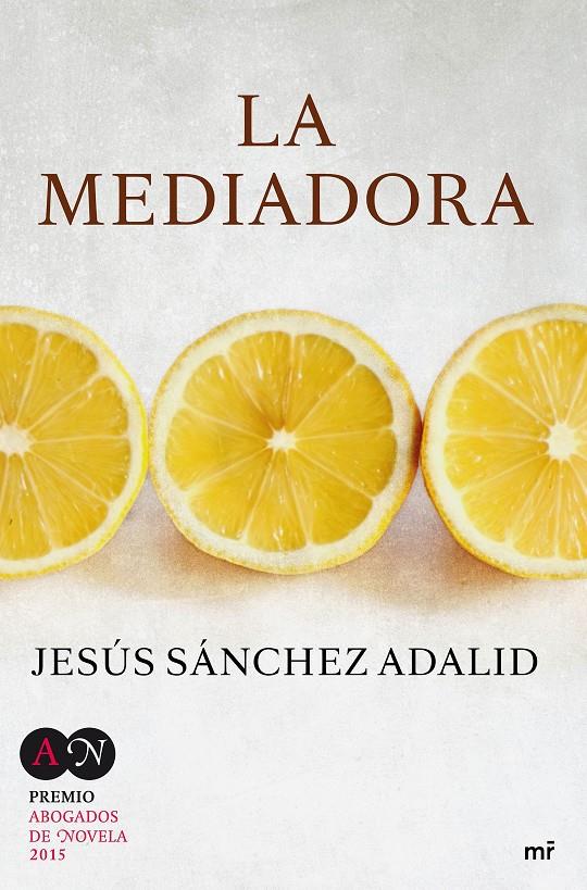 MEDIADORA, LA  | 9788427041615 | SÁNCHEZ ADALID, JESÚS 