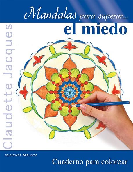 MANDALAS PARA SUPERAR... EL MIEDO | 9788416192885 | JACQUES, CLAUDETTE | Llibreria Online de Tremp