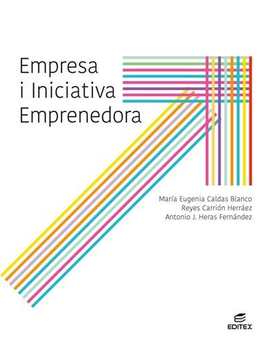 EMPRESA I INICIATIVA EMPRENEDORA | 9788413212333 | CALDAS BLANCO, MARÍA EUGENIA/CARRIÓN HERRÁEZ, REYES/HERAS FERNÁNDEZ, ANTONIO JOSÉ | Llibreria Online de Tremp