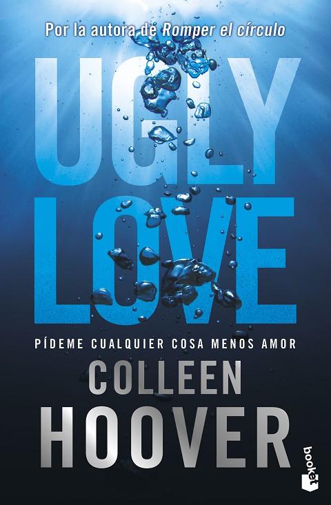 UGLY LOVE. PÍDEME CUALQUIER COSA MENOS AMOR | 9788408297697 | HOOVER, COLLEEN | Llibreria Online de Tremp