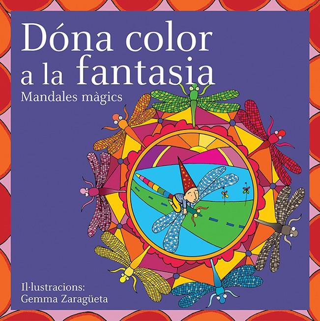 DONA COLOR A LA FANTASIA : MANDALES MAGICS | 9788496697249 | Llibreria Online de Tremp