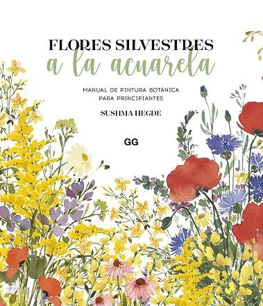 FLORES SILVESTRES A LA ACUARELA | 9788425234927 | HEGDE, SUSHMA | Llibreria Online de Tremp